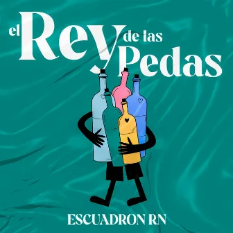 El Rey De Las Pedas by Escuadrón RN