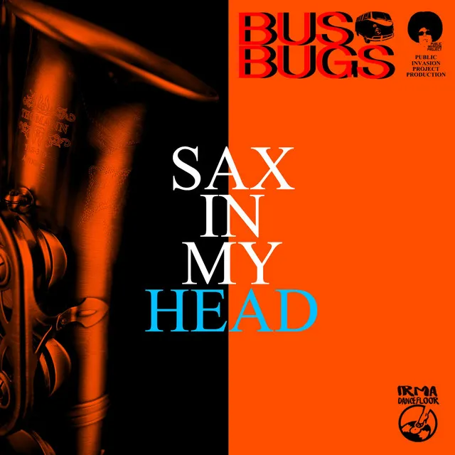 Sax in My Head - Public Invasion Project vs. Andrea Camici