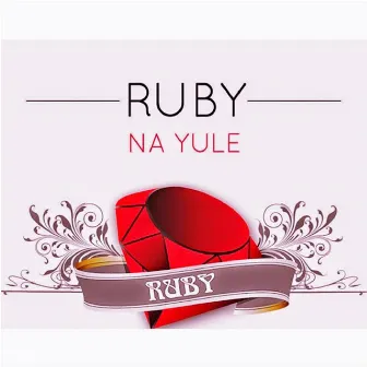 Na Yule by Ruby