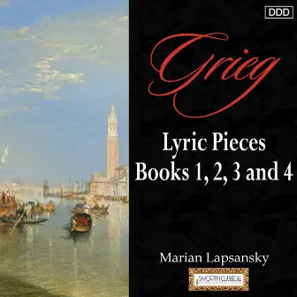 Grieg: Lyric Pieces, Books 1, 2, 3 and 4 by Marian Lapsansky