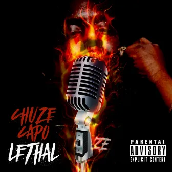 Lethal by Chuze Capo