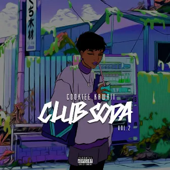 Club Soda, Vol. 2 by Cookiee Kawaii