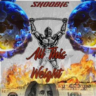 All This Weight by Skoobie