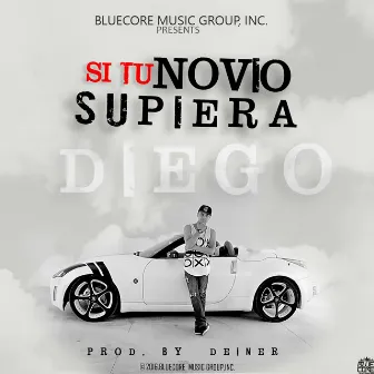 Si Tu Novio Supiera by Diego