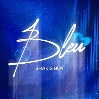 Bleu by Shakis Boy