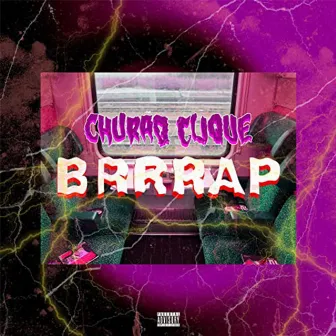 Brrrap by Churaq Clique