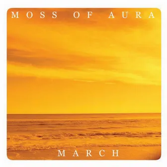 March by Moss Of Aura