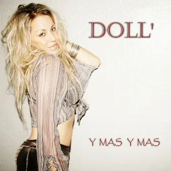 Y Mas y Mas by Doll'