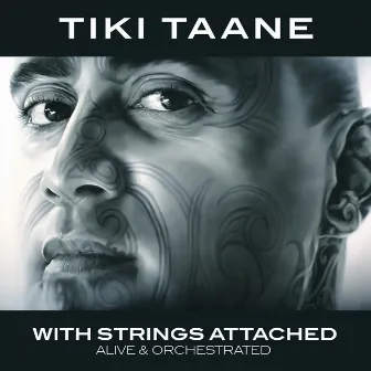 With Strings Attached (Alive & Orchestrated) by Tiki Taane