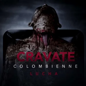 Intro cravate colombienne by Lucha Favelas