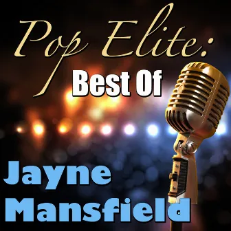 Pop Elite: Best Of Jayne Mansfield by Jayne Mansfield