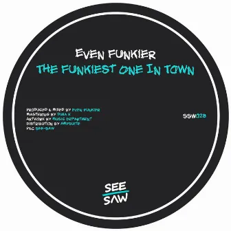 The Funkiest One in Town by Even Funkier