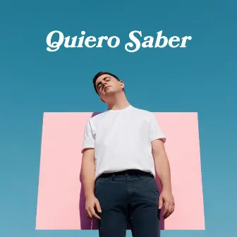 Quiero Saber by Diego Góngora