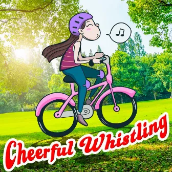 Cheerful Whistling by Steve Mushrush