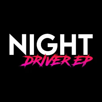 Night Driver EP by Joel Imber