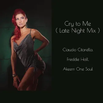 Cry to Me (Late Night Mix) by Akeem One Soul