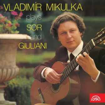 Vladimír Mikulka Plays Sor and Giuliani by Vladimír Mikulka