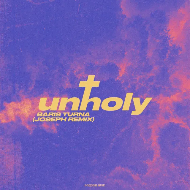 Unholy (Joseph Remix)