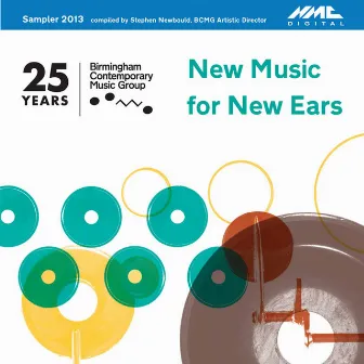 BCMG 2013 Sampler: New Music for New Ears by Birmingham Contemporary Music Group