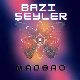 Bazı Şeyler by Madbro