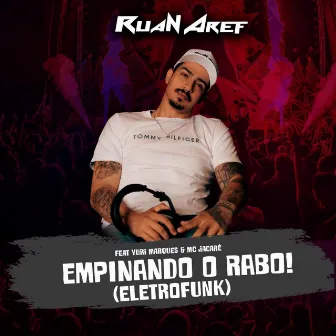 Empinando o rabo ELETROFUNK (MC Jacaré) by Dj Ruan Aref