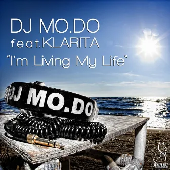 I'm Living My Life by DJ Mo.Do