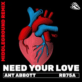 Need Your Love by Ant Abbott