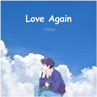 Love Again by Pizzle