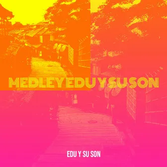 Medley Edu Y Su Son by Edu y Su Son