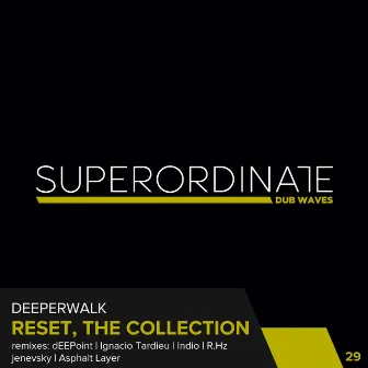 Reset , the Collection by Deeperwalk