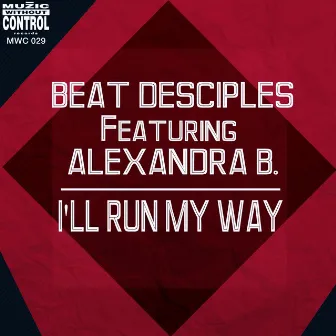 I'll Run My Way (feat. Alexandra B.) by Beat Disciples