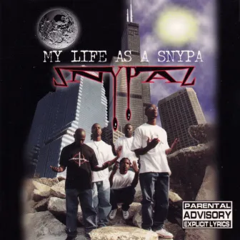 My Life as a Snypa by Snypaz