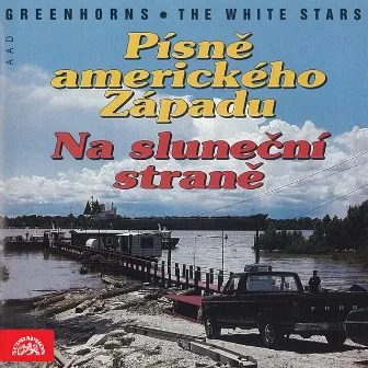 Písně Amerického Západu by Greenhorns