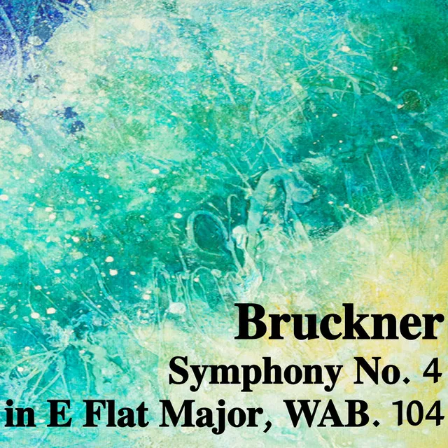 Symphony No. 4 in E Flat Major, WAB. 104: II