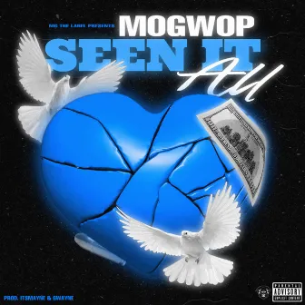 Seen It All by Mo Gwop