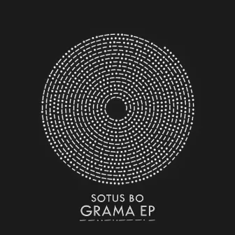 Grama EP by Sotus Bo