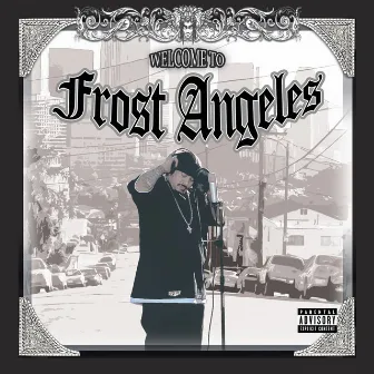 Welcome To Frost Angeles by Frost