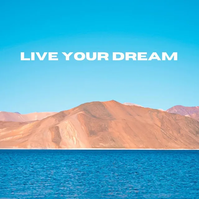 Live Your Dream