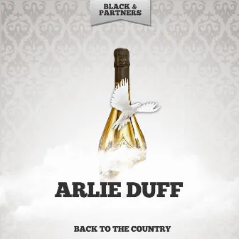 Back To The Country by Arlie Duff