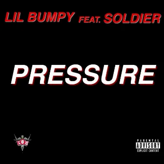 PRESSURE by LIL Bumpy