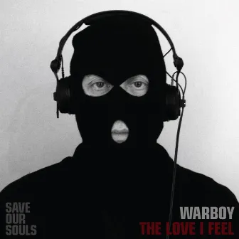 The Love I Feel by Warboy