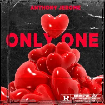 Only One (feat. CuddaOnThaBeat) by Anthonyjerome