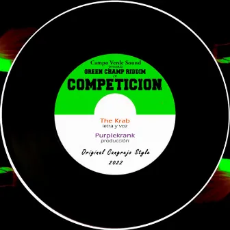 Competición (green champ riddim) by The Krab