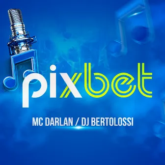 VEM APOSTAR NA PIXBET by MC Darlan