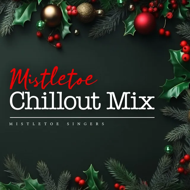 Mistletoe Chillout Mix