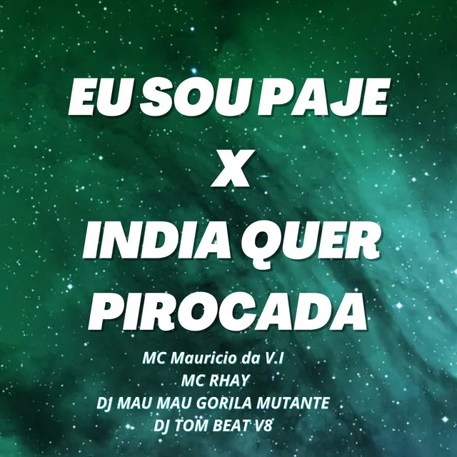 Eu Sou Paje X India Quer Pirocada