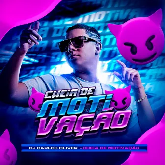 Cheia de Motivação by DJ Carlos Oliver