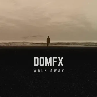 Walk Away by Domfx