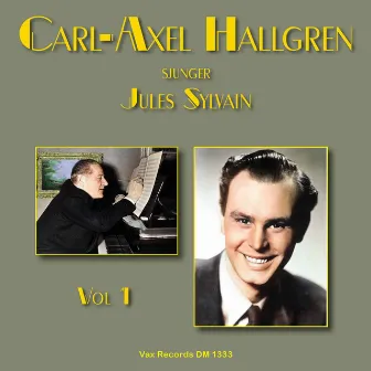 Carl-Axel Hallgren sjunger Jules Sylvain, vol. 1 by Carl-Axel Hallgren