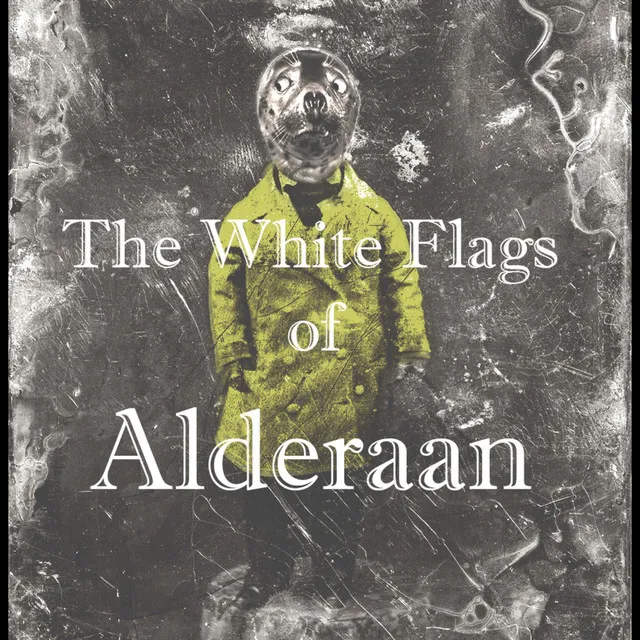 The White Flags of Alderaan